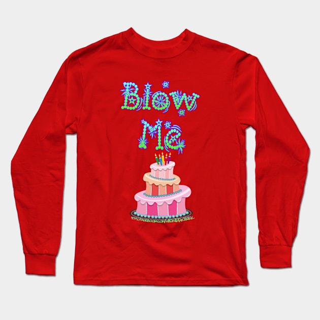 Blow me Long Sleeve T-Shirt by Wicked9mm